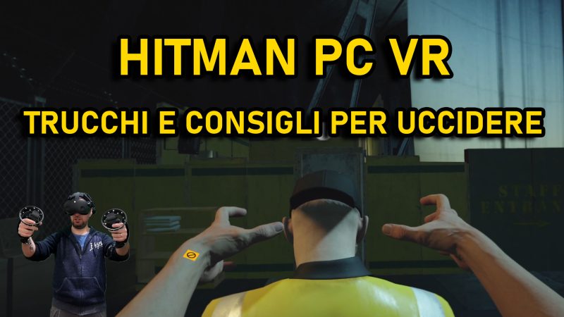 Hitman non fa schifo su PC VR: settings e consigli per goderselo adesso